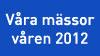 Våra fastighetsmässor våren 2012